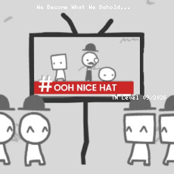 We Become What We Behold