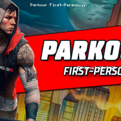 Parkour First-Person